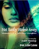 Not Easily Washed Away [Part 1]: Memoirs Of A Muslim's Daughter