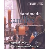 Country Living Handmade Candles: Recipes for Crafting Candles at Home