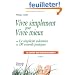Vivre simplement pour Vivre mieux ou La simplicit� volontaire en 130 conseils pratiques