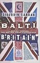 Balti Britain: A Journey Through the British Asian Experience