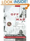 Off the Map: Tales of Endurance and Exploration