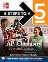 5 Steps to a 5 AP Chemistry, 2012-2013 Edition