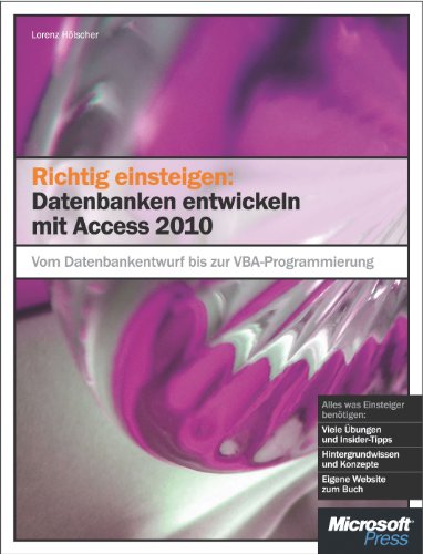 Richtig einsteigen: Datenbanken entwickeln mit Access 2010 (German Edition)