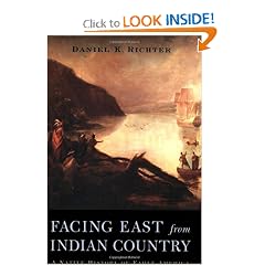 Facing East from Indian Country: A Native History of Early America by Daniel K. Richter