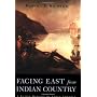 Facing East from Indian Country: A Native History &hellip by Daniel K. Richter