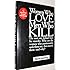 Women Who Love Men Who Kill