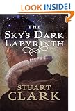 The Sky's Dark Labyrinth (Sky's Dark Labyrinth Trilogy)