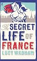 The Secret Life of France