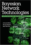 Bayesian Network Technologies: Applications and Graphical Models