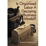 IsOrganizedLaboraDecayingBusinessModel?
