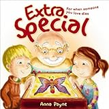 Extra special : for when someone you love dies