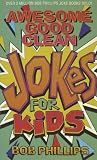 Awesome Good Clean Jokes for Kids Paperback June 24, 1992