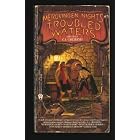 Click here to buy Troubled Waters (Merovingen Nights, No 3) by Mercedes Lackey, Nancy Asire, Janet Morris, and Lynn Abbey.