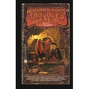 Troubled Waters (Merovingen Nights, No 3) by Mercedes Lackey, Nancy Asire, Janet Morris, and Lynn Abbey