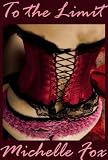 To the Limit (Spanking Stories, Spanking Erotica)