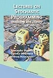 Lectures on stochastic programming : modeling and theory