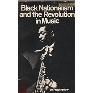 Black Nationalism and the Revolution in Music
