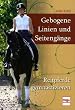Gebogene Linien und Seiteng�nge: Reitpferde gymnastizieren