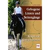 Gebogene Linien und Seiteng�nge: Reitpferde gymnastizieren