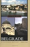 Belgrade: A Cultural History