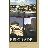 Belgrade: A Cultural History (Cityscapes)