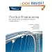 Practical Programming: An Introduction to Computer Science Using Python (Pragmatic Programmers)