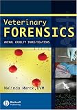 Books : Veterinary Forensics: Animal Cruelty Investigations