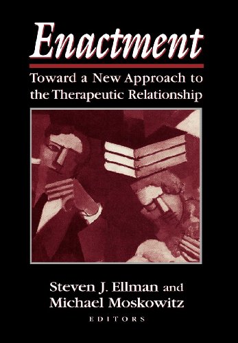 Enactment: Toward a New Approach to the Therapeutic Relationship (Library of Clinical Psychoanalysis)