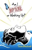 Am I Bipolar or Waking Up?