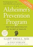 The Alzheimer's Prevention Program: Keep Your Brain Healthy for the Rest of Your Life