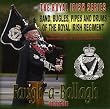 Royal Irish Regiment: Faugh-a-Ballagh (The Royal Irish Series, Vol. 1)