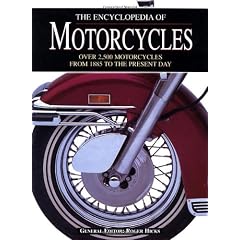 The Encyclopedia of Motorcycles: Over 2,500 Motorcycles from 1885 to the Present Day