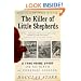 The Killer of Little Shepherds: A True Crime Story and the Birth of Forensic Science