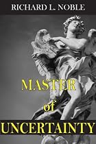 Click to Download Free Kindle Book -> Master of Uncertainty