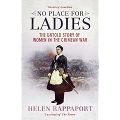 No Place for Ladies: The Untold Story of Women in the Crimean War