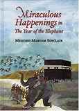 Miraculous happenings in the year of the elephant