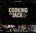 Cooking with Jack: The New Jack Daniel's Cookbook