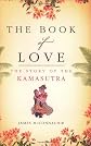 The Book of Love: The Story of the Kamasutra