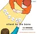 Silent to the Bone (Audio CD)