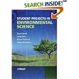 Student Projects in Environmental Science by  Stuart Harrad, Miriam Diamond, and Lesley Batty
