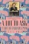 A Lot to Ask: A Life of Barbara Pym