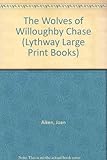 The wolves of Willoughby Chase