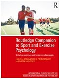 Routledge companion to sport and exercise psychology : global perspectives and fundamental concepts