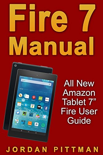 Fire 7 Manual: All New Amazon Tablet 7