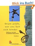Drum pr�fe, wer ans Seil sich bindet: Einf�hrung in die Arbeit mit station�ren Ropes-Courses