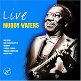 Music : Muddy Waters Live