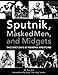 Sputnik, Masked Men, & Midgets: The Early Days of Memphis Wrestling