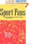 Sport Fans: The Psychology and Social Impact of Spectators