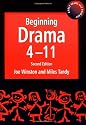 BEGINNING DRAMA 4 11 (Early years & primary)
