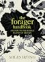 The Forager Handbook: A Guide to the Edible Plants of Britain